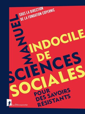 cover image of Manuel indocile de sciences sociales